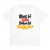 Generic Men's PC Cotton Bhai Ki Izzat Dubadi Bancho Printed T Shirt (Color: White, Thread Count: 180GSM)