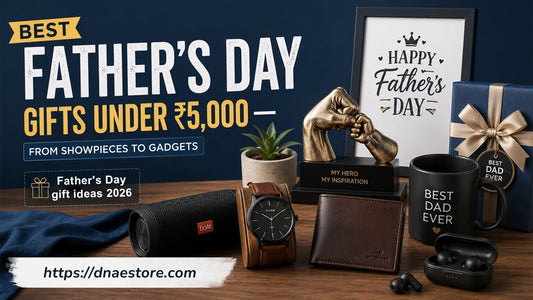 Best Father's Day Gifts Under ₹5,000 – From Showpieces to Gadgets He'll Actually Love