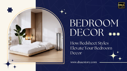 How Bedsheet Styles Elevate Your Bedroom Decor