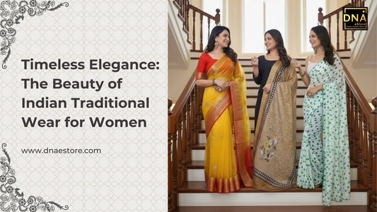 Timeless Elegance The Beauty of Indian Traditional Wear for Women