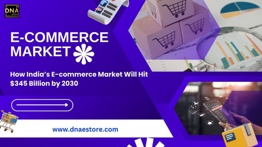 How India’s E-commerce Market Will Hit $345 Billion by 2030