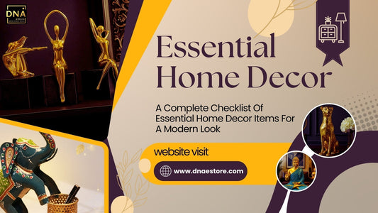 A Complete Checklist Of Essential Home Decor Items For A Modern Look | DNA eStore