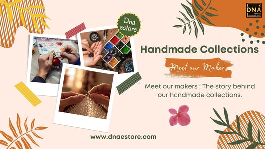 Meet Our Makers The Story Behind Our Handmade Collections