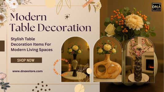 Stylish Table Decoration Items for Modern Living Spaces