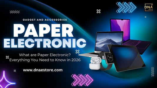 What are Paper Electronic? Everything You Need to Know in 2026