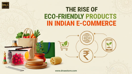 The Rise of Eco-Friendly Products in Indian E-Commerce