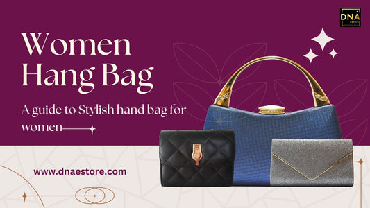A Guide to Stylish Hand Bag for Women